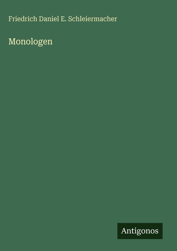 Monologen - Friedrich Daniel E. Schleiermacher (Buch)