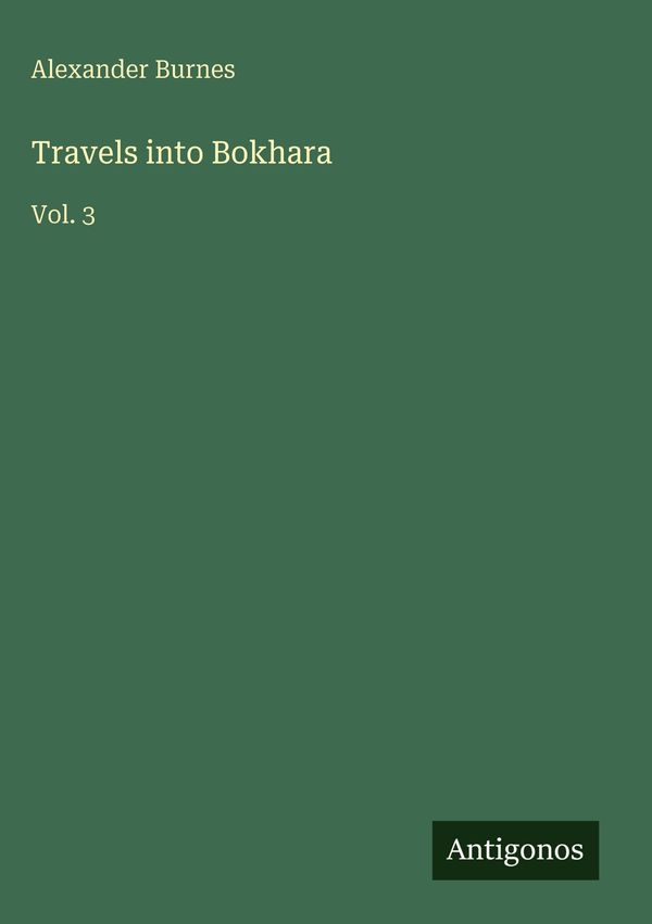 Travels into Bokhara - Alexander Burnes (Buch)