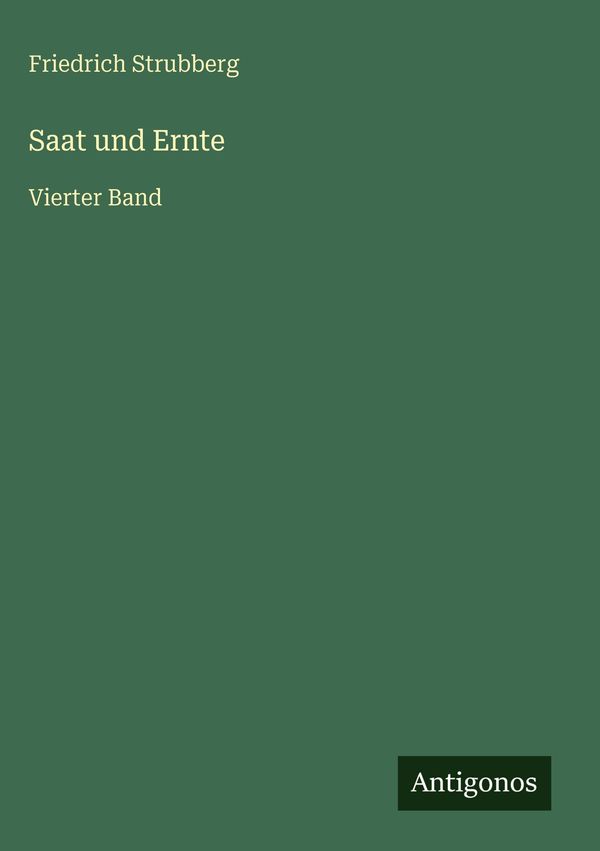 Saat und Ernte - Friedrich Strubberg (Buch)