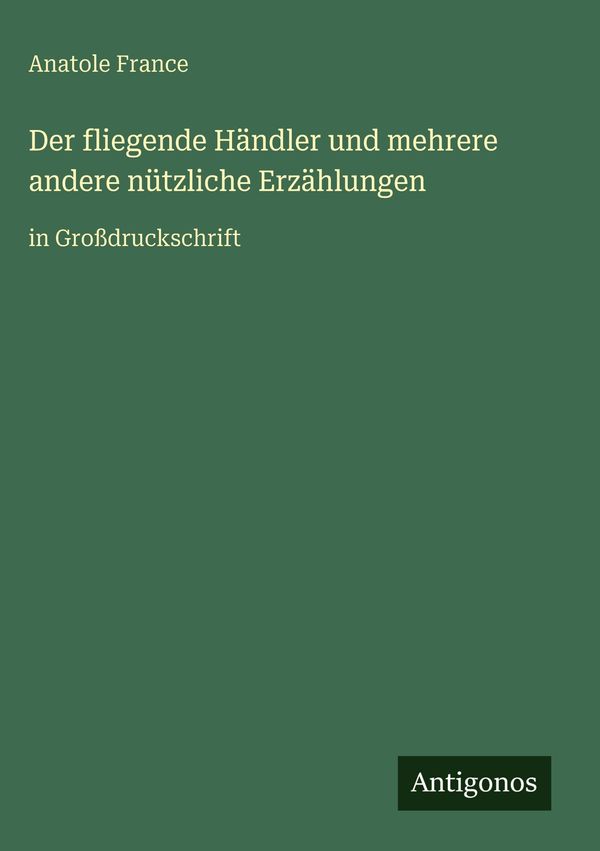 Der fliegende Händler und mehrere andere nützliche Erzählungen (Buch)