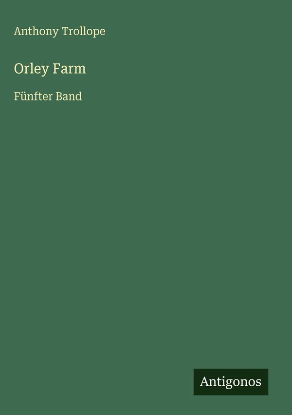 Orley Farm - Anthony Trollope (Buch)