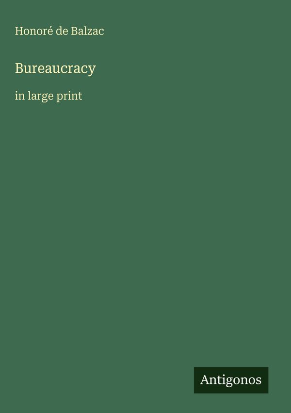 Bureaucracy - Honoré de Balzac (Buch)