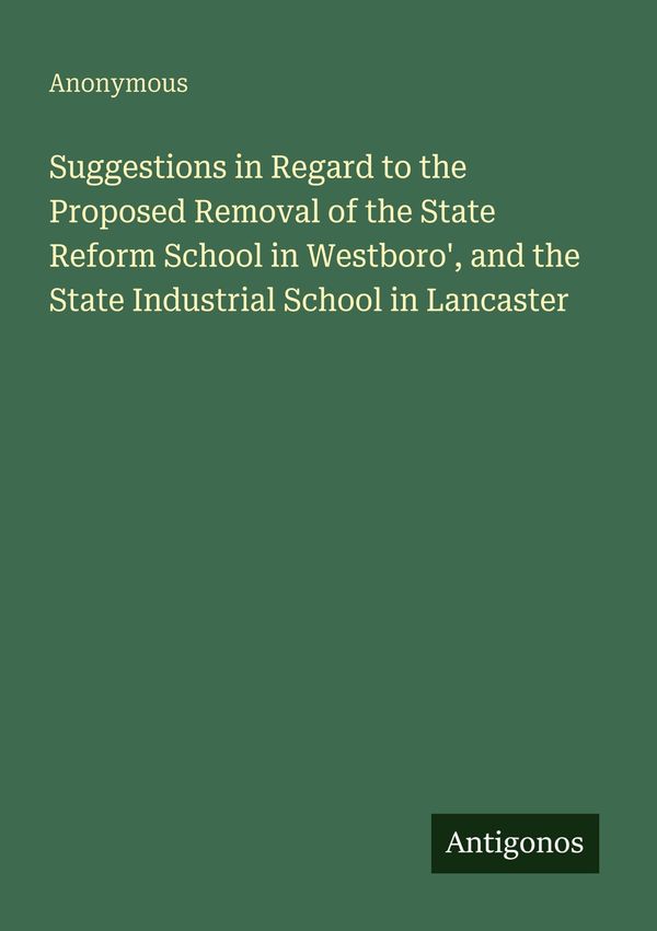 Suggestions in Regard to the Proposed Removal of the State Reform S...