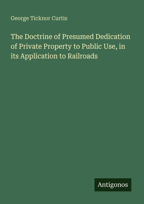 The Doctrine of Presumed Dedication of Private Property to Public U...