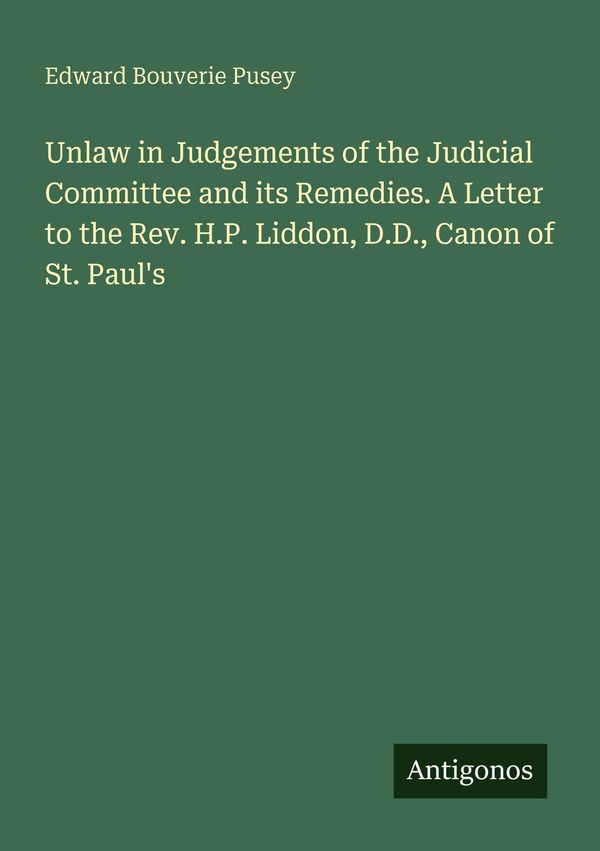 Unlaw in Judgements of the Judicial Committee and its Remedies. A L...