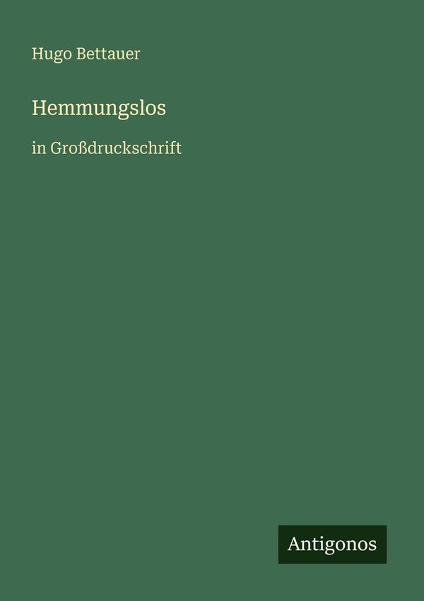 Hemmungslos - Hugo Bettauer (Buch)