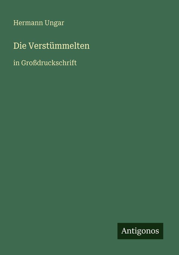 Die Verstümmelten - Hermann Ungar (Buch)