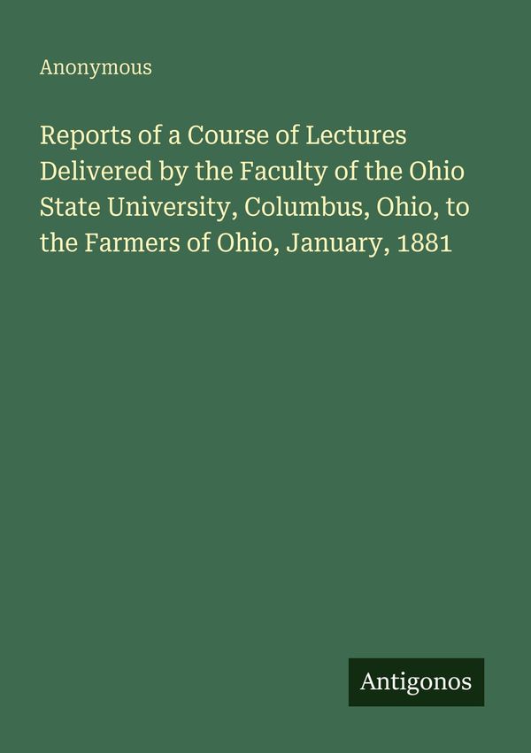 Reports of a Course of Lectures Delivered by the Faculty of the Ohi...