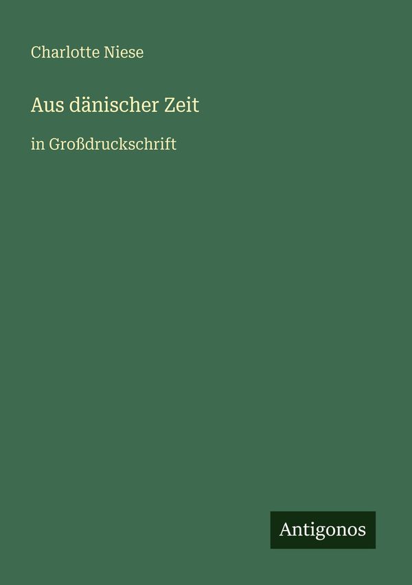 Aus dänischer Zeit - Charlotte Niese (Buch)