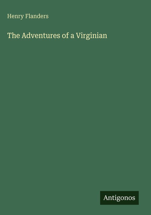 The Adventures of a Virginian - Henry Flanders (Buch)