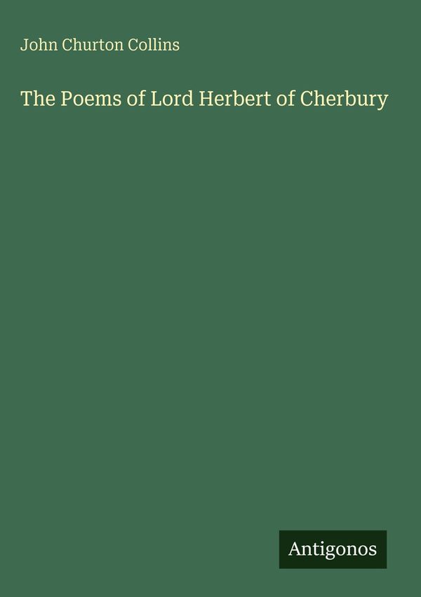 The Poems of Lord Herbert of Cherbury - John Churton Collins (Buch)
