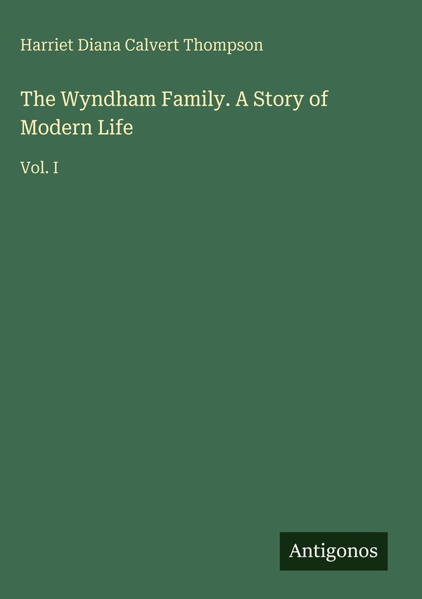 The Wyndham Family. A Story of Modern Life (Buch)