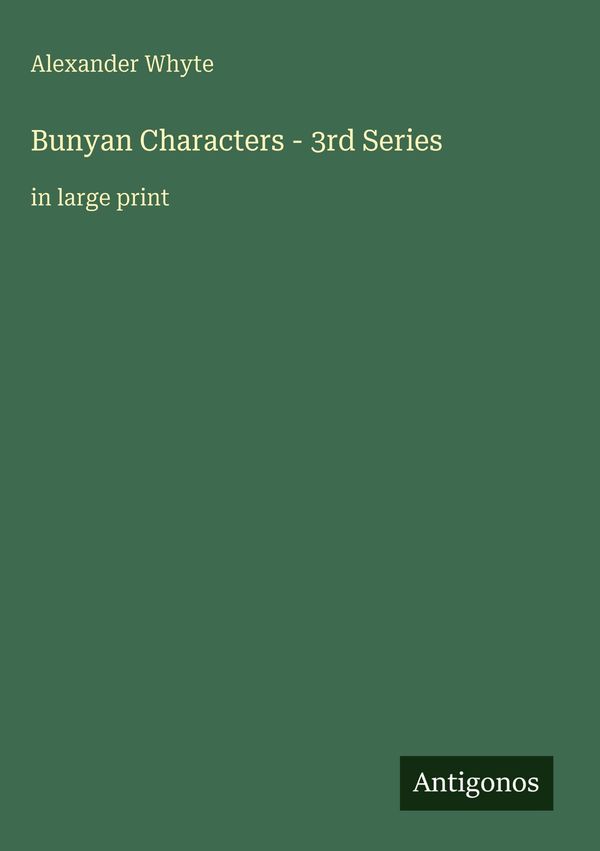 Bunyan Characters - 3rd Series - Alexander Whyte (Buch)