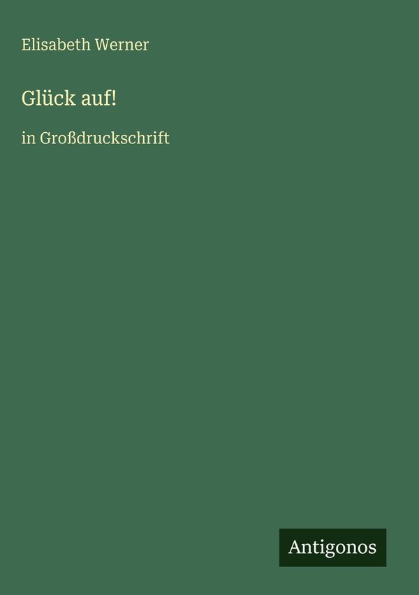 Glück auf! - Elisabeth Werner (Buch)