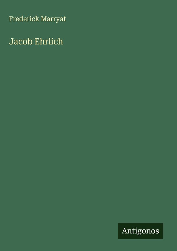 Jacob Ehrlich - Frederick Marryat (Buch)