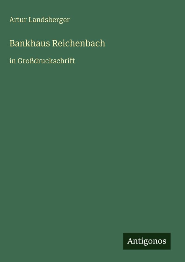 Bankhaus Reichenbach - Artur Landsberger (Buch)