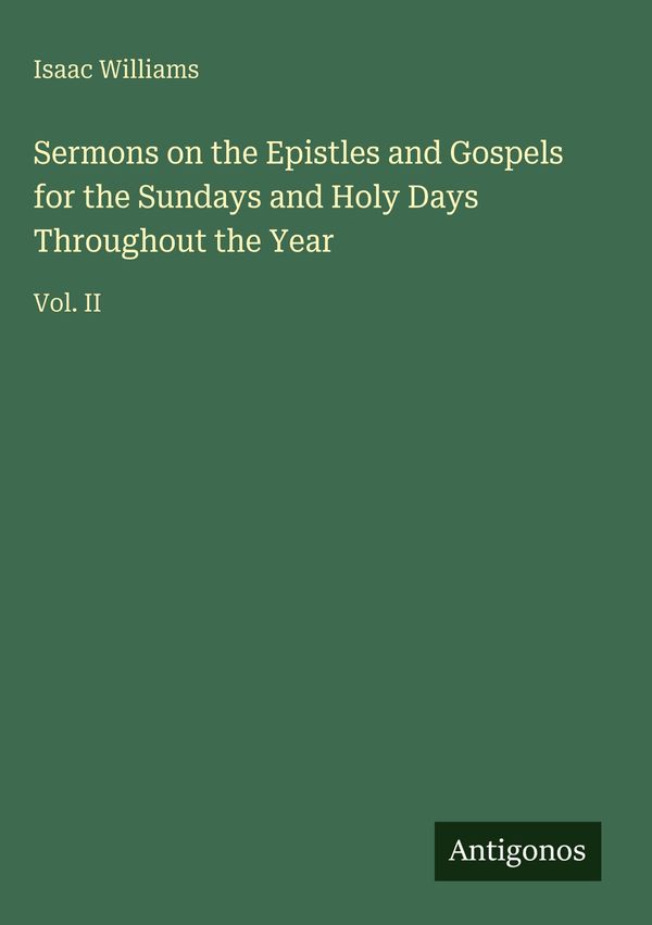 Sermons on the Epistles and Gospels for the Sundays and Holy Days T...