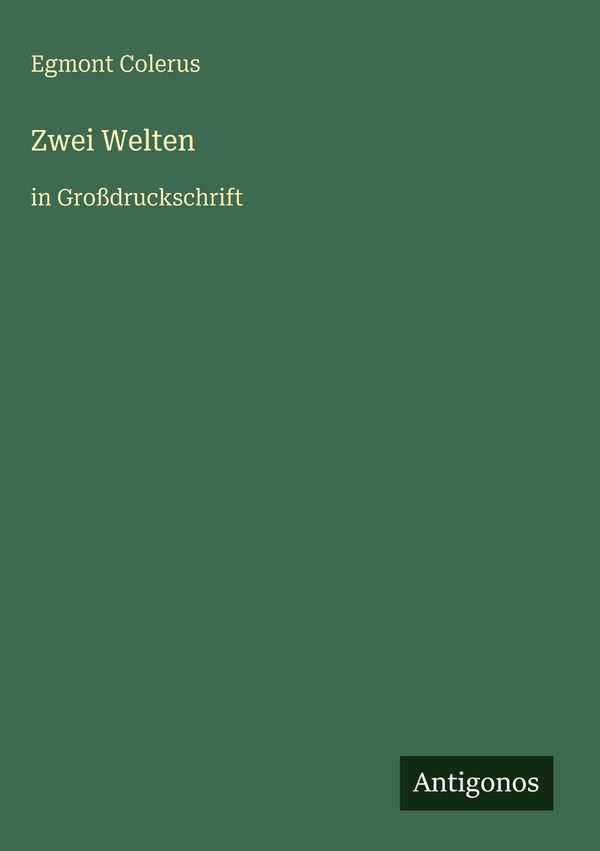 Zwei Welten - Egmont Colerus (Buch)