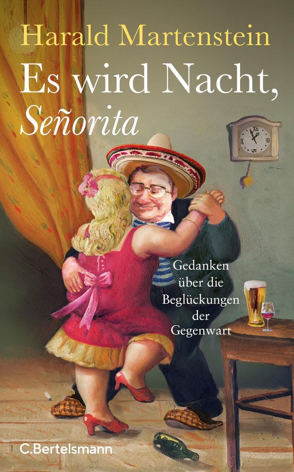 Es wird Nacht, Señorita - Harald Martenstein (Buch)