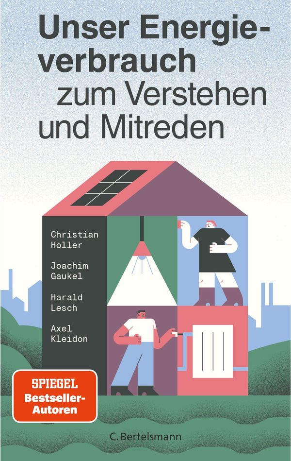 Unser Energieverbrauch zum Verstehen und Mitreden - Joachim Gaukel