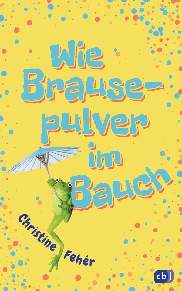 Wie Brausepulver im Bauch - Christine Fehér (Buch)