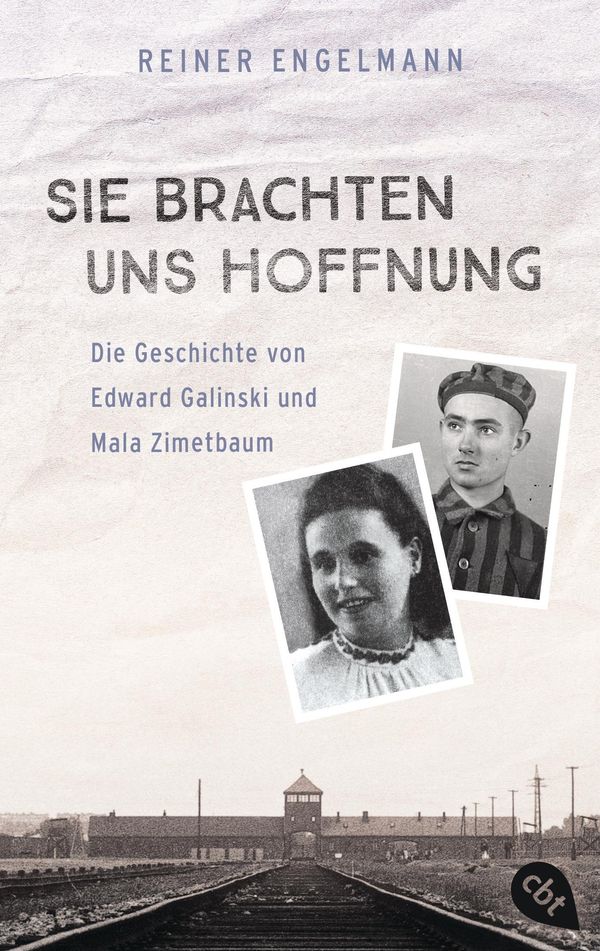 Sie brachten uns Hoffnung: Die Geschichte von Edward Galinski und M...