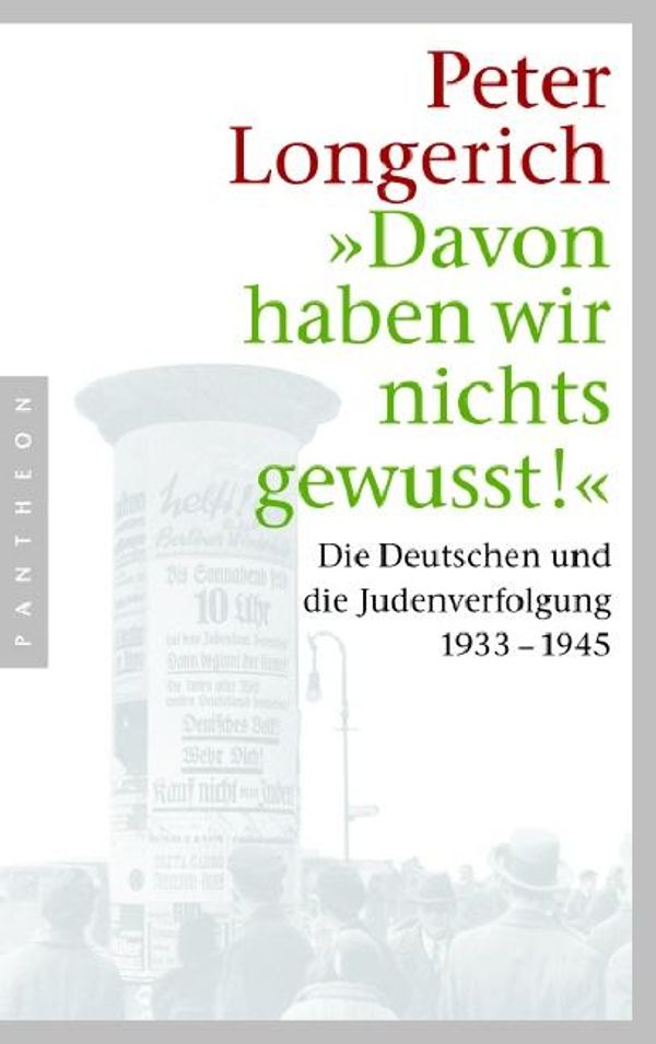 "Davon haben wir nichts gewusst!" - Peter Longerich (Buch)