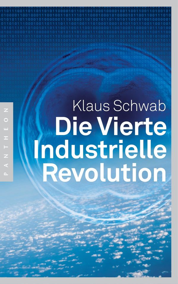 Die Vierte Industrielle Revolution - Klaus Schwab (Buch)