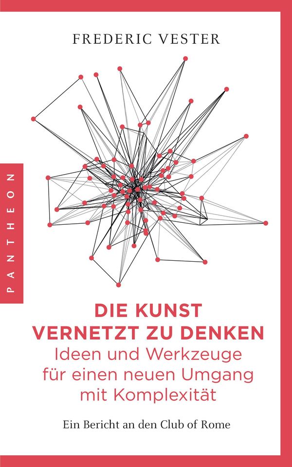 Die Kunst vernetzt zu denken: Ideen und Werkzeuge für einen neuen U...