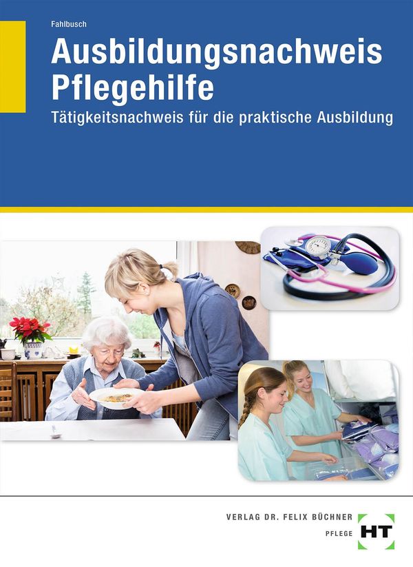 Ausbildungsnachweis Pflegehilfe - Heidi Fahlbusch (Buch)