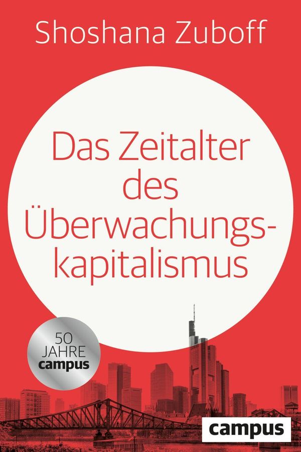 Das Zeitalter des Überwachungskapitalismus - Shoshana Zuboff (Buch)
