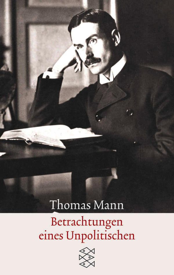 Betrachtungen eines Unpolitischen - Thomas Mann (Buch)