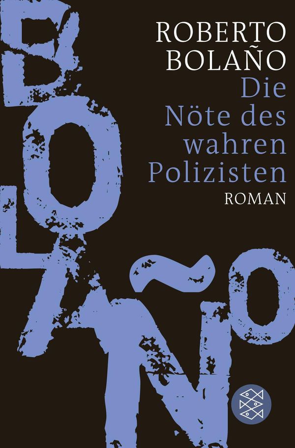 Die Nöte des wahren Polizisten - Roberto Bolaño (Buch)