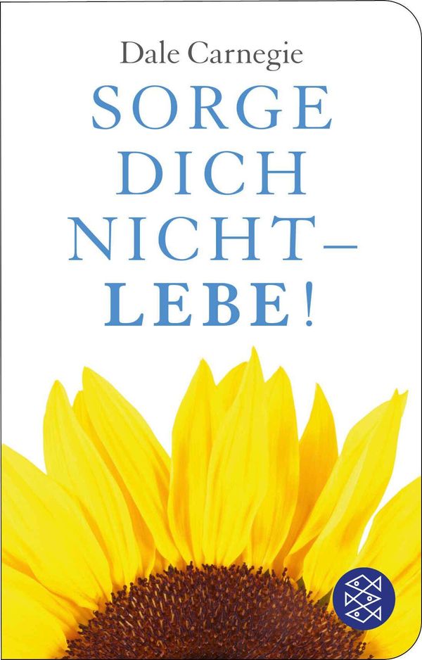 Sorge dich nicht - lebe! - Dale Carnegie (Buch)