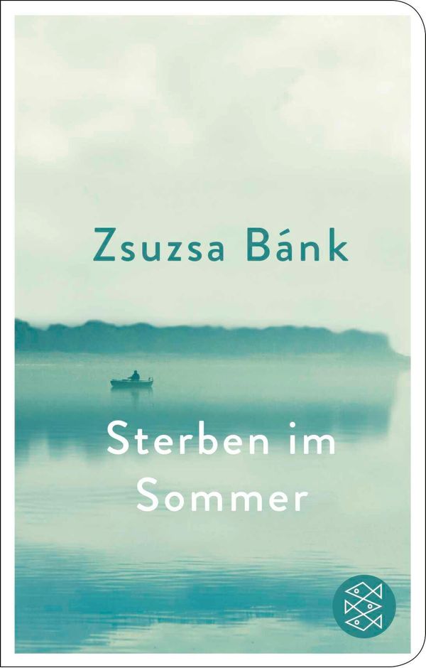 Sterben im Sommer - Zsuzsa Bánk (Buch)