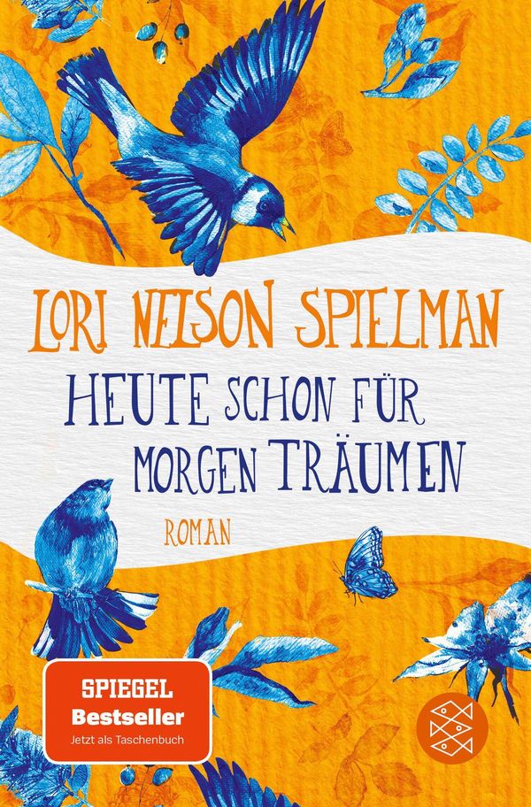 Heute schon für morgen träumen - Lori Nelson Spielman (Buch)