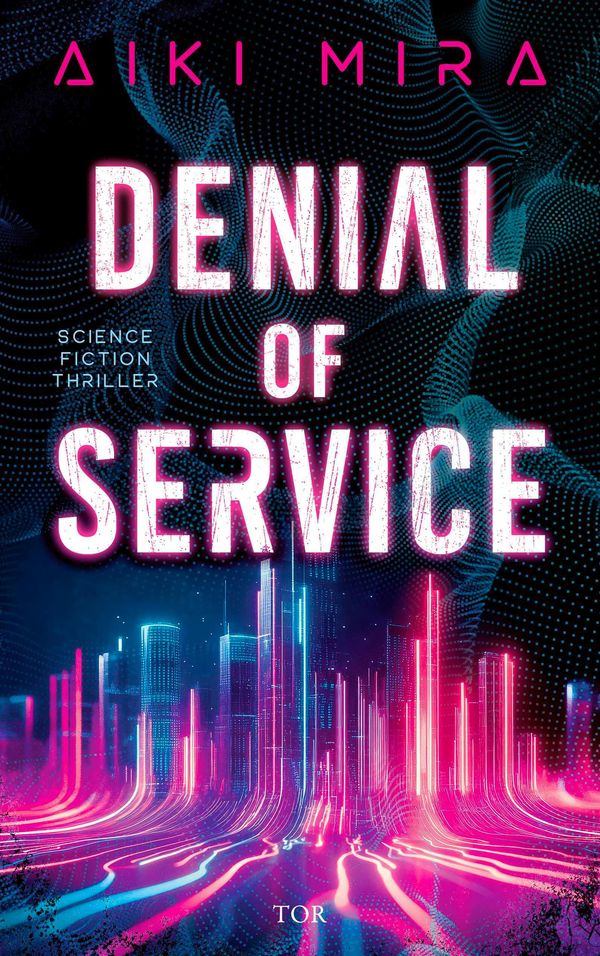 Denial of Service - Aiki Mira (Buch)