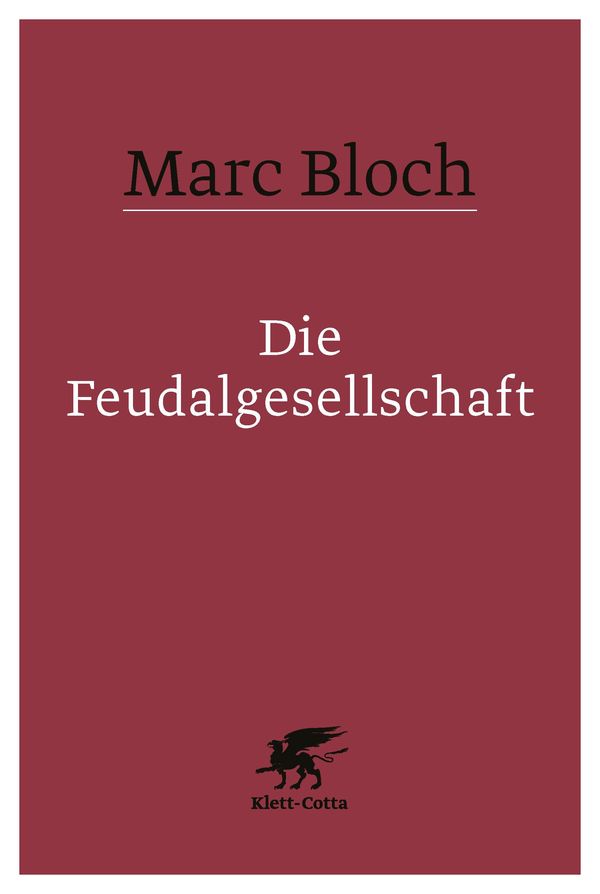 Die Feudalgesellschaft - Marc Bloch (Buch)