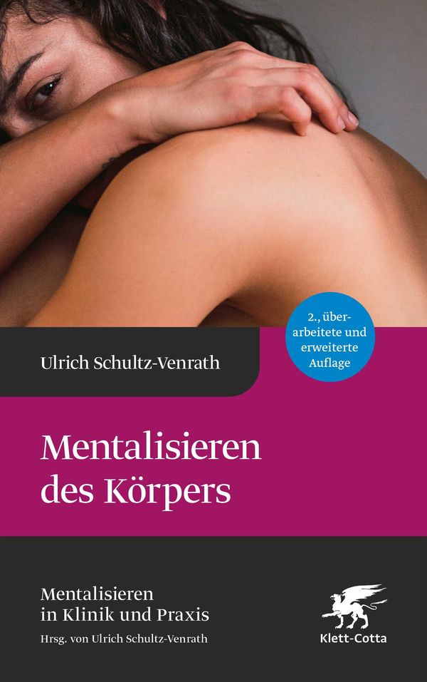 Mentalisieren des Körpers (Mentalisieren in Klinik und Praxis, Bd. ...