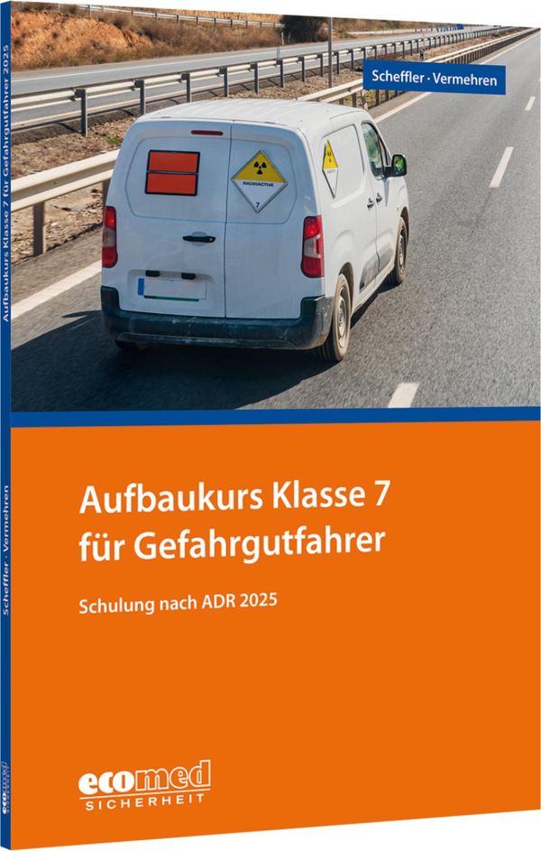 Aufbaukurs Klasse 7 für Gefahrgutfahrer - Wilfried Scheffler (Buch)
