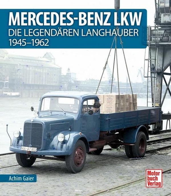 Mercedes-Benz LKW - Achim Gaier (Buch)