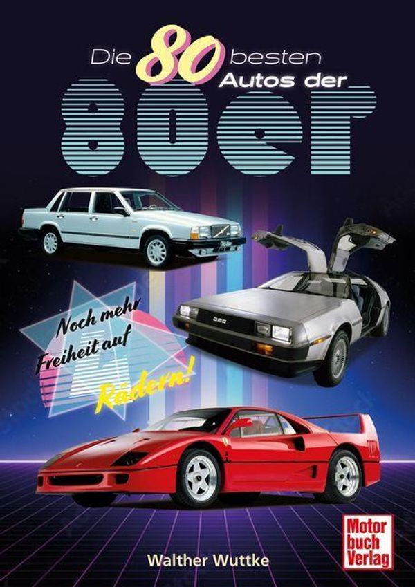 Die 80 besten Autos der 80er - Walther Wuttke (Buch)