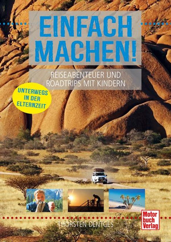 Einfach machen! Reiseabenteuer und Roadtrips mit Kindern (Buch)