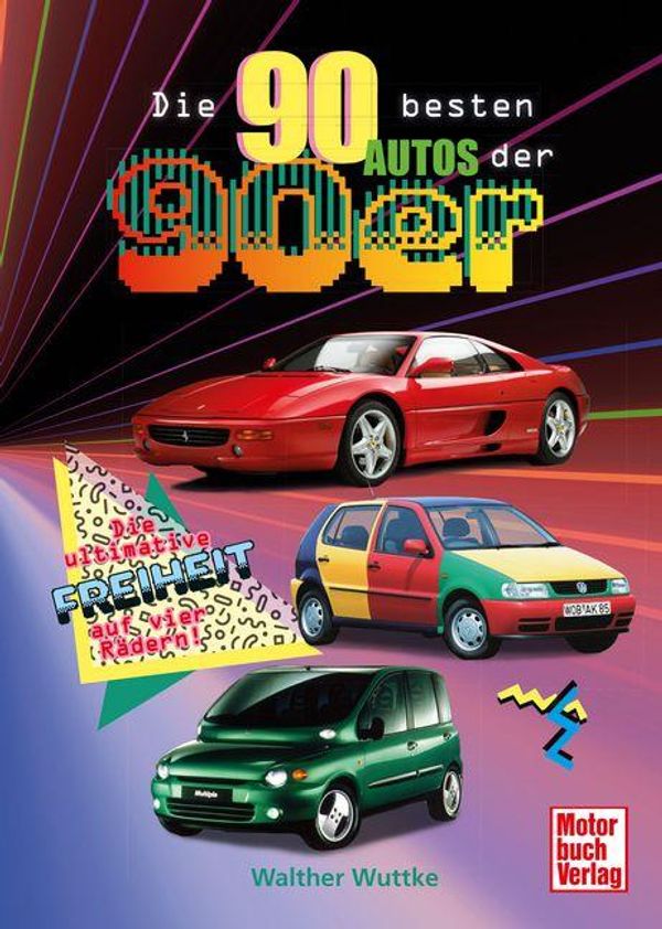 Die 90 besten Autos der 90er - Walther Wuttke (Buch)