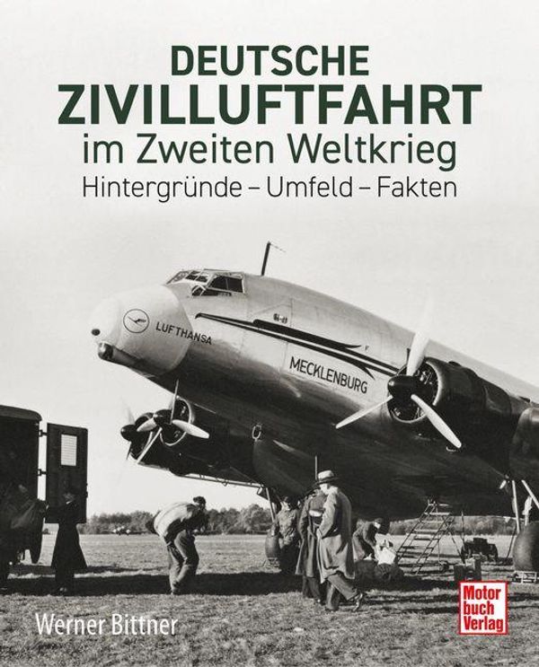 Deutsche Zivilluftfahrt im Zweiten Weltkrieg - Werner Bittner (Buch)