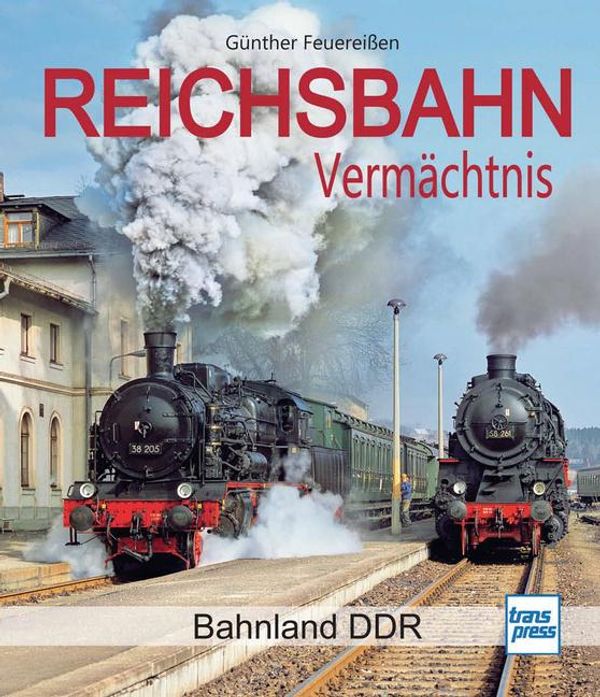 Reichsbahn Vermächtnis - Günther Feuereißen (Buch)