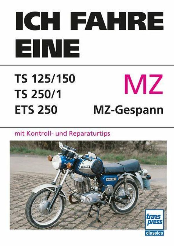 Ich fahre eine MZ - Wolfram Riedel (Buch)