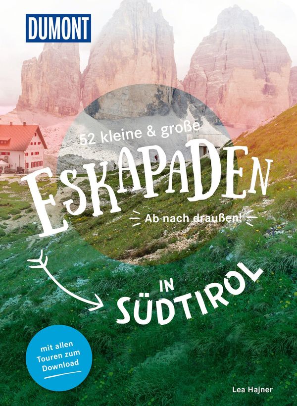 52 kleine & große Eskapaden in Südtirol - Lea Hajner (Buch)
