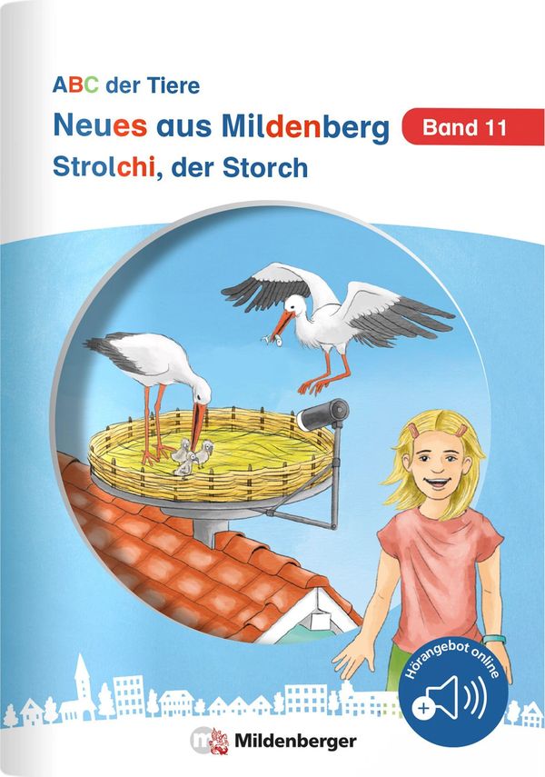 Neues aus Mildenberg - Strolchi, der Storch - Stefanie Drecktrah
