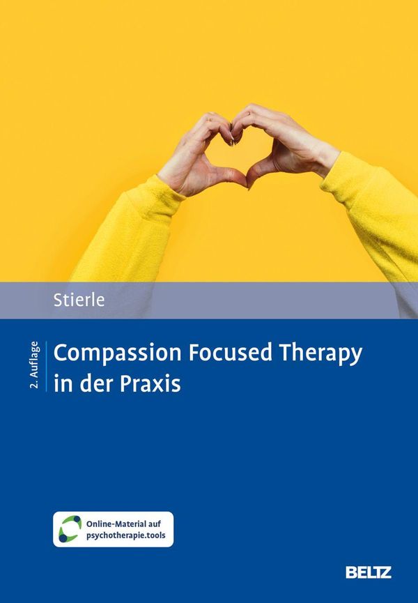 Compassion Focused Therapy in der Praxis - Christian Stierle (Buch)